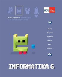INFORMATIKA 6; radna bilježnica za informatiku u šestom razredu osnovne škole