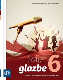 SVIJET GLAZBE 6; udžbenik iz glazbene kulture za šesti razred osnovne škole