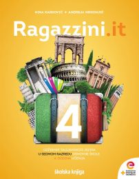 RAGAZZINI.IT 4; udžbenik talijanskoga jezika s dodatnim digitalnim sadržajima u sedmom razredu osnovne škole, 4. godina učenja