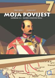 MOJA POVIJEST 7; udžbenik za Povijest za 7. razred osnovne škole
