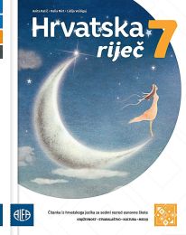 HRVATSKA RIJEČ 7 - PP; čitanka iz hrvatskoga jezika (za učenike kojima je određen primjereni program osnovnog odgoja i obrazovanja)