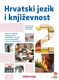 HRVATSKI JEZIK I KNJIŽEVNOST 2; integrirani udžbenik hrvatskog jezika i književnosti s dodatnim digitalnim sadržajima u drugom razredu petogodišnje srednje medicinske škole