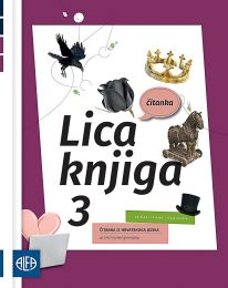 LICA KNJIGA 3; (140 sati godišnje) čitanka iz hrvatskoga jezika za treći razred gimnazija i četverogodišnjih strukovnih škola