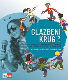 GLAZBENI KRUG 3; udžbenik, radni obrazovni materijali iz glazbene kulture, 3.r.oš