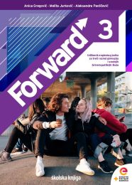 FORWARD 3; udžbenik engleskog jezika s dodatnim digitalnim sadržajima