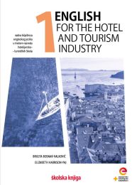ENGLISH FOR THE HOTEL AND TOURISM INDUSTRY 1; radna bilježnica za engleski jezik za treći razred hotelijersko, turističke škole