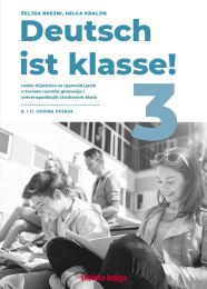 DEUTSCH IST KLASSE! 3; radna bilježnica za njemački jezik u trećemu razredu gimnazija i četverogodišnjih strukovnih škola, 8. i 11. godina učenja