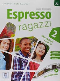 ESPRESSO RAGAZZI 2; udžbenik za talijanski jezik, 2., 3. i/ili 4. razred gimnazija, prvi i drugi strani jezik (početno i napredno učenje)