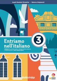 ENTRIAMO NELL'ITALIANO 3; udžbenik talijanskog jezika s dodatnim digitalnim sadržajima