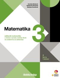 MATEMATIKA 3; (2 sata tjedno), udžbenik matematike u trećem razredu srednje škole sa zadatcima za rješavanje