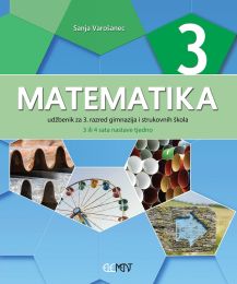 MATEMATIKA 3; (3 ili 4 sata nastave tjedno)udžbenik za 3. razred gimnazija i strukovnih škola