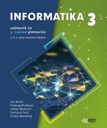 INFORMATIKA 3; (2 ili 3 sata nastave tjedno), udžbenik za 3. razred gimnazija