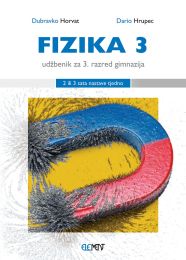 FIZIKA 3; (2 ili 3 sata nastave tjedno), udžbenik za 3. razred gimnazija