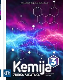 KEMIJA 3; zbirka zadataka iz kemije za treći razred gimnazije
