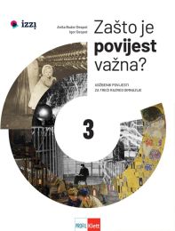 ZAŠTO JE POVIJEST VAŽNA? 3; udžbenik povijesti za treći razred gimnazije