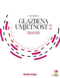GLAZBENA UMJETNOST 2; udžbenik glazbene umjetnosti s dodatnim digitalnim sadržajima u drugom razredu gimnazije