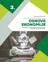 OSNOVE EKONOMIJE 3; radna bilježnica u trećem razredu srednje strukovne škole za zanimanje ekonomist/ekonomistica