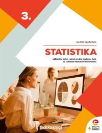 STATISTIKA; udžbenik s dodatnim digitalnim sadržajima u trećem razredu srednje strukovne škole za zanimanje ekonomist/ekonomistica