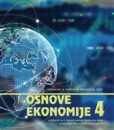 OSNOVE EKONOMIJE 4; udžbenik za 4. razred srednje strukovne škole
