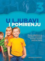 U LJUBAVI I POMIRENJU; radna bilježnica za katolički vjeronauk 3. razreda OŠ