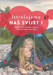 ISTRAŽUJEMO NAŠ SVIJET 1; nastavni listići za prirodu i društvo u prvom razredu osnovne škole