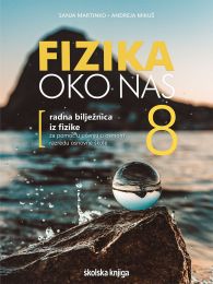 FIZIKA OKO NAS 8 - PP; radna bilježnica iz fizike za pomoć u učenju u osmom razredu osnovne škole