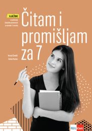 ČITAM I PROMIŠLJAM ZA 7; vježbe za poticanje čitalačke pismenosti za učenike sedmog razreda
