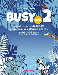 BUSY PAD 2; radni listovi s dodatnim zadatcima uz udžbenik Dip in 2 za 2. razred osnovne škole
