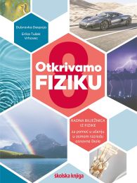 OTKRIVAMO FIZIKU 8 - PP; radna bilježnica iz fizike za pomoć u učenju u osmom razredu osnovne škole