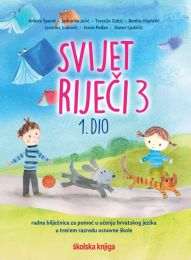 SVIJET RIJEČI 3 - PP; komplet 1. i 2. dio, radne bilježnice za pomoć u učenju hrvatskog jezika u trećem razredu osnovne škole