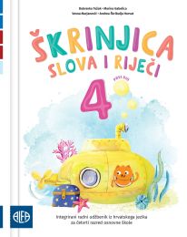ŠKRINJICA SLOVA I RIJEČI 4; 1. dio, integrirani radni udžbenik iz hrvatskoga jezika za četvrti razred OŠ
