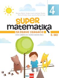 SUPER MATEMATIKA ZA PRAVE TRAGAČE 4; 2. dio, radni udžbenik za 4. razred osnovne škole