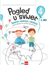 POGLED U SVIJET 4, TRAGOM PRIRODE I DRUŠTVA; 1. dio, radni udžbenik za 4. razred osnovne škole