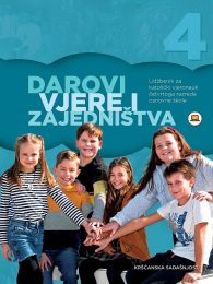 DAROVI VJERE I ZAJEDNIŠTVA; udžbenik za katolički vjeronauk četvrtoga razreda osnovne škole