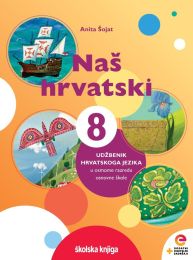 NAŠ HRVATSKI 8 i SNAGA RIJEČI 8; komplet udžbenik i čitanka u osmom razredu osnovne škole