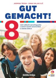 GUT GEMACHT! 8; radni udžbenik njemačkog jezika u osmom razredu OŠ, 8. godina učenja