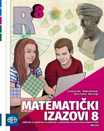 MATEMATIČKI IZAZOVI 8; 1. dio, udžbenik sa zadatcima za vježbanje iz matematike za osmi razred osnovne škole