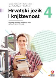 HRVATSKI JEZIK I KNJIŽEVNOST 4; integrirani udžbenik hrvatskoga jezika u četvrtom razredu gimnazije