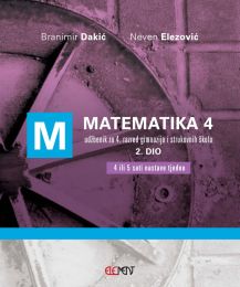 MATEMATIKA 4; 2. dio (4 ili 5 sati nastave tjedno), udžbenik za 4. razred gimnazija i strukovnih škola