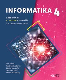 INFORMATIKA 4; (2 ili 3 sata nastave tjedno), udžbenik za 4. razred gimnazija