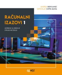 RAČUNALNI IZAZOVI 1; udžbenik za srednje strukovne škole