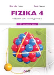 FIZIKA 4; (2 ili 3 sata nastave tjedno), udžbenik za 4. razred gimnazija