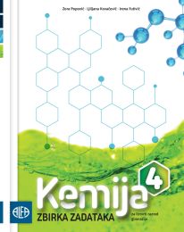 KEMIJA 4; zbirka zadataka iz kemije za četvrti razred gimnazije
