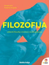 FILOZOFIJA; udžbenik filozofije u četvrtom razredu gimnazije s dodatnim digitalnim sadržajima