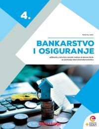 BANKARSTVO I OSIGURANJE 4; udžbenik u četvrtom razredu srednje strukovne škole, ekonomist/ekonomistica