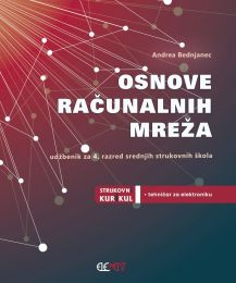 OSNOVE RAČUNALNIH MREŽA; udžbenik za 4. razred srednjih strukovnih škola za zanimanje tehničar za elektroniku