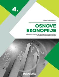 OSNOVE EKONOMIJE 4; radna bilježnica u četvrtom razredu srednje strukovne škole za zanimanje ekonomist/ekonomistica
