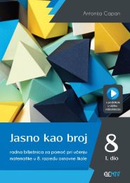 JASNO KAO BROJ 8 - PP; 1. dio, radna bilježnica za pomoć pri učenju matematike u 8. razredu osnovne škole
