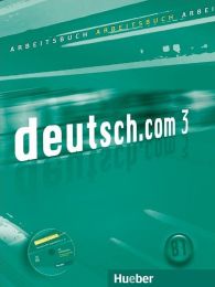 DEUTSCH.COM 3; radna bilježnica njemačkog jezika za 3. i 4. razred gimnazija i četverogodišnjih strukovnih škola, 2. strani jezik, 8. i 9. godina učenja