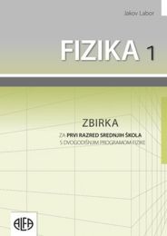 FIZIKA 1; zbirka zadataka za 1. razred srednjih škola s dvogodišnjim programom
